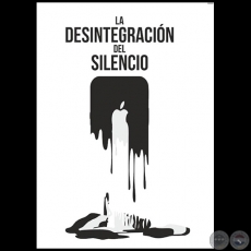 LA DESINTEGRACIÓN DEL SILENCIO 1 - ACADEMIA LITERARIA DE LA UNINORTE - Año 2018